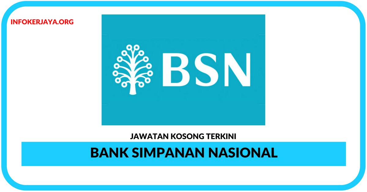 Jawatan Kosong Terkini Bank Simpanan Nasional