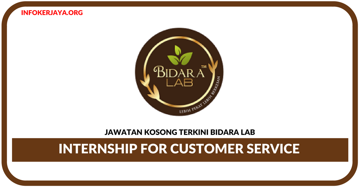 Jawatan Kosong Terkini Internship for Customer Service Di Bidara Lab