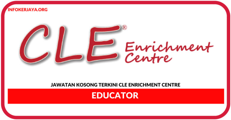 Jawatan Kosong Terkini Educator Di CLE Enrichment Centre