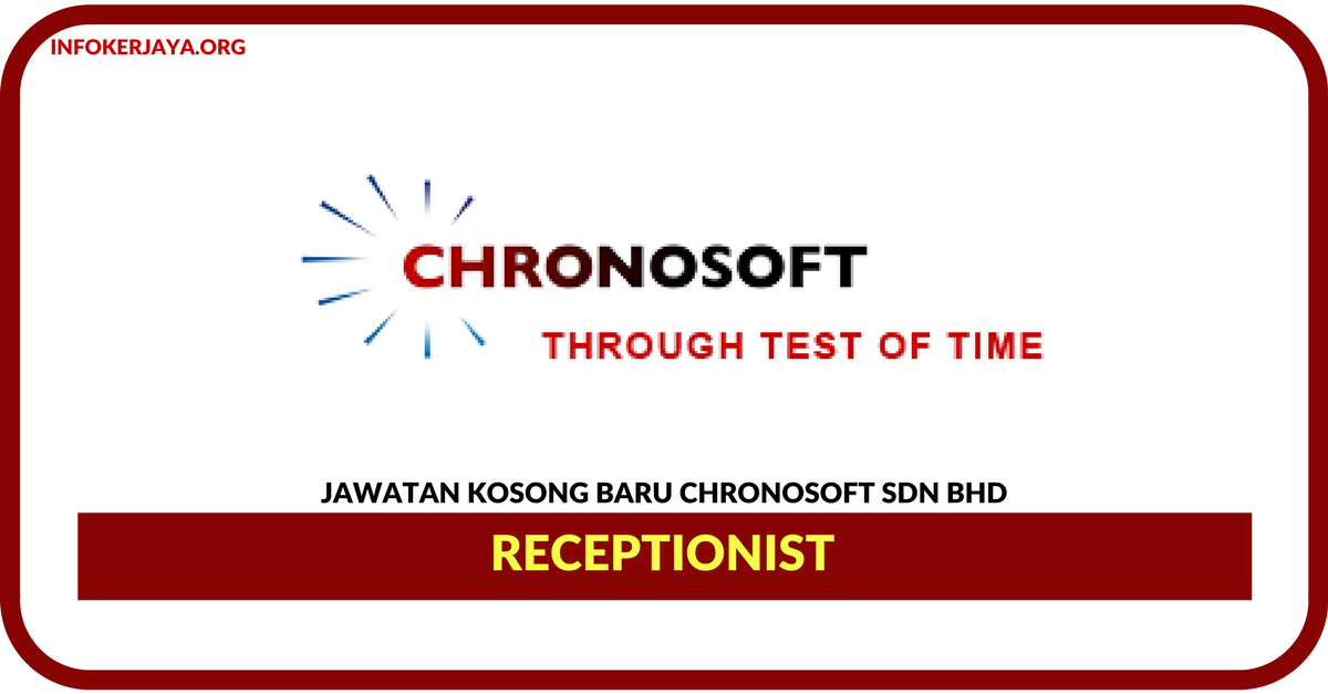 Jawatan Kosong Terkini Receptionist Di Chronosoft