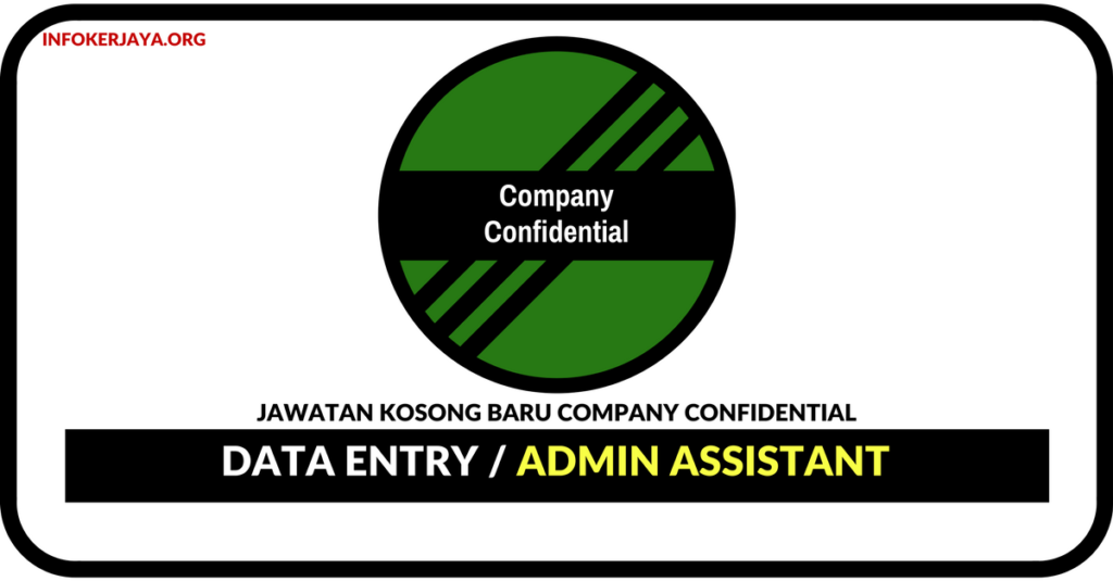 Jawatan Kosong Terkini Data Entry Clerk Dan Admin Assistant Di Company Confidential
