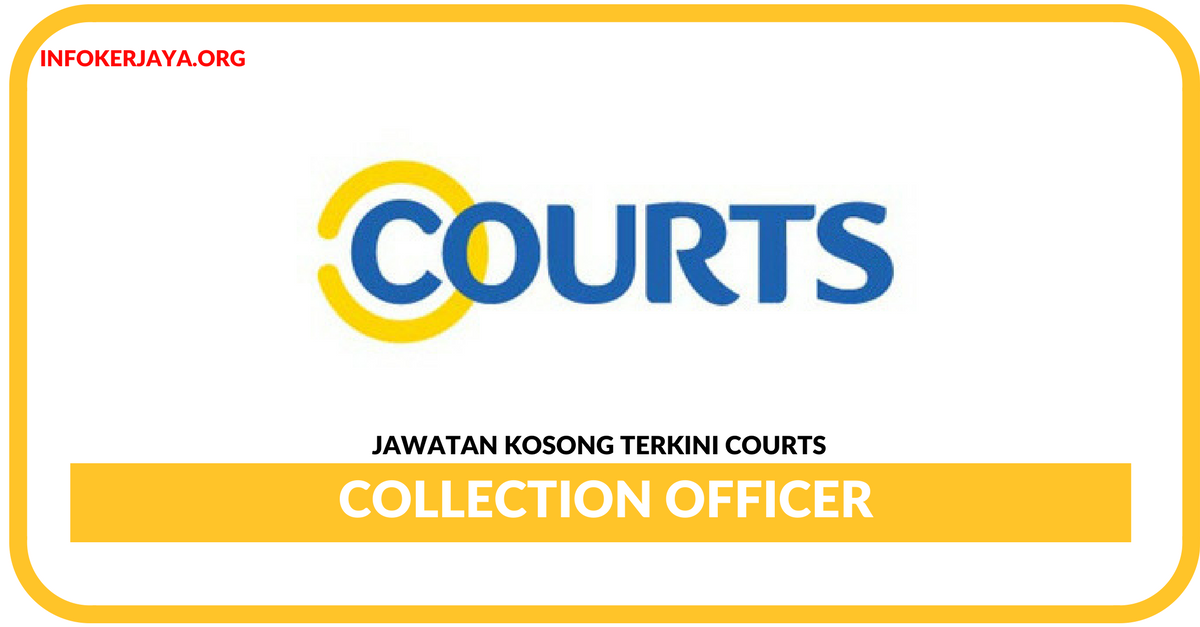 Jawatan Kosong Terkini Collection Officer Di Courts