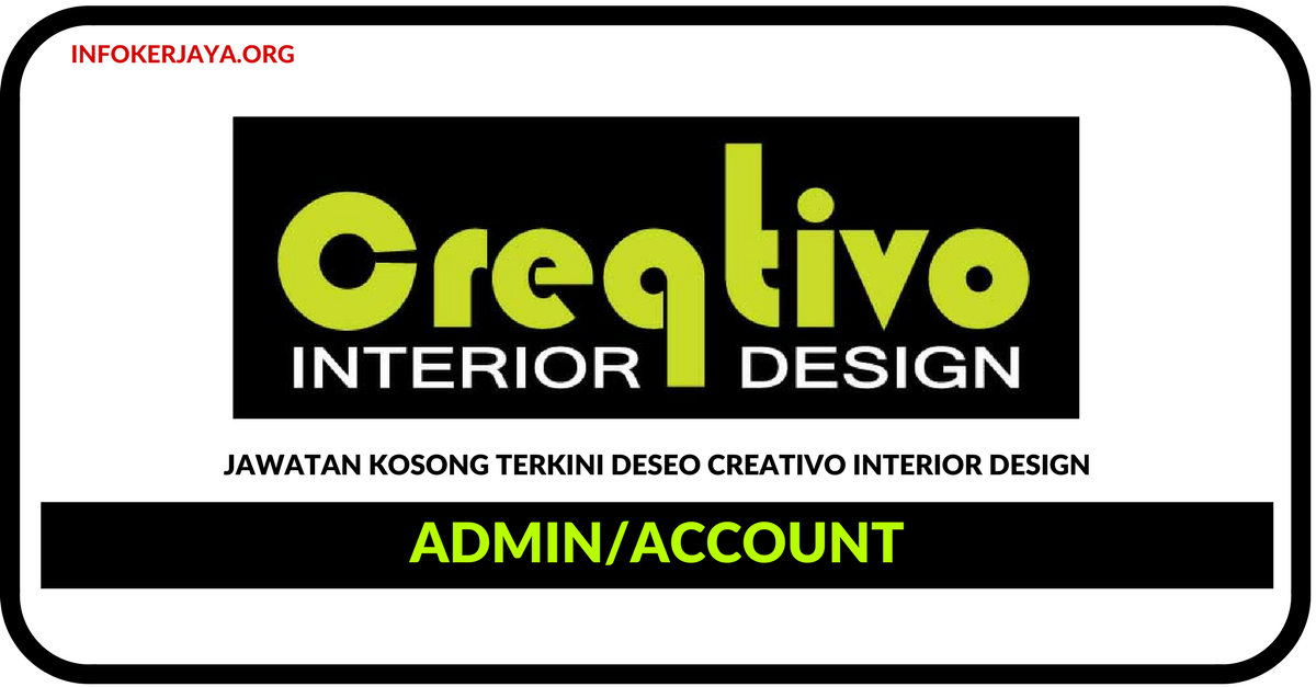 Jawatan Kosong Terkini Admin/Account Di Deseo Creativo Interior Design
