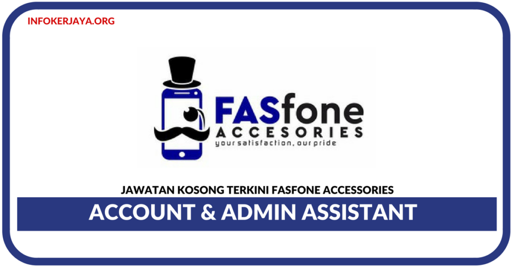 Jawatan Kosong Terkini Parcel Packing Admin Di Fasfone Accessories