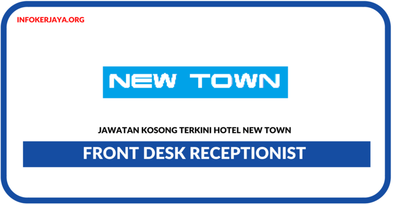 Jawatan Kosong Terkini Front Desk Receptionist Di Hotel New