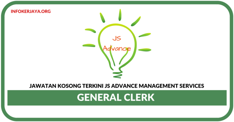 Jawatan Kosong Terkini General Clerk Di JS Advance Management Services