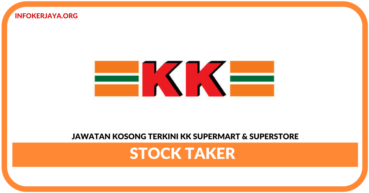 Jawatan Kosong Terkini Stock Taker Di KK Supermart & Superstore