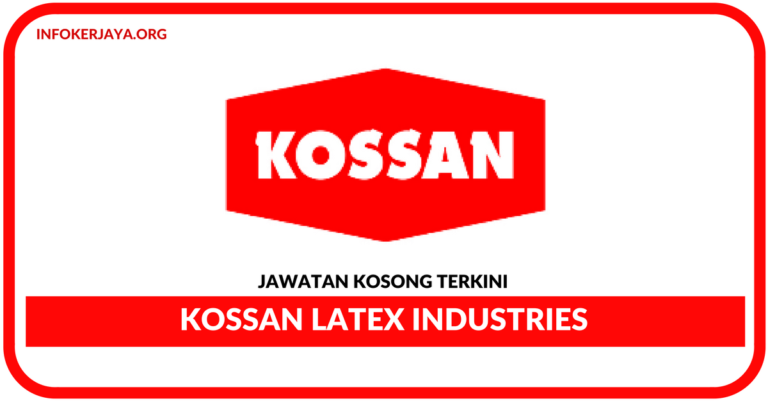 Jawatan Kosong Terkini Kossan Latex Industries
