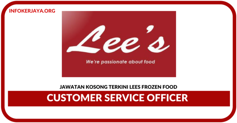 Jawatan Kosong Terkini Customer Service Officer Di Lee"S Frozen Food