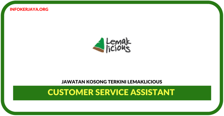 Jawatan Kosong Terkini Customer Service Assistant Di Lemaklicious
