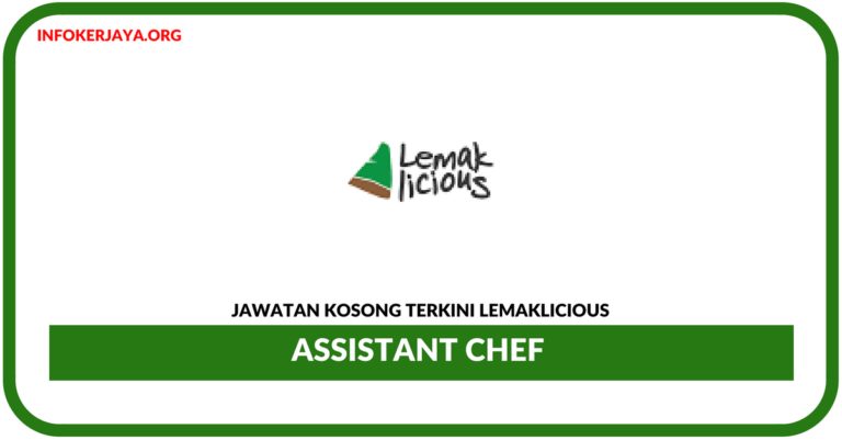 Jawatan Kosong Terkini Assistant Chef Di Lemaklicious