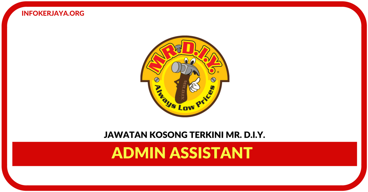 Jawatan Kosong Terkini Admin Assistant Di MR. D.I.Y. Trading
