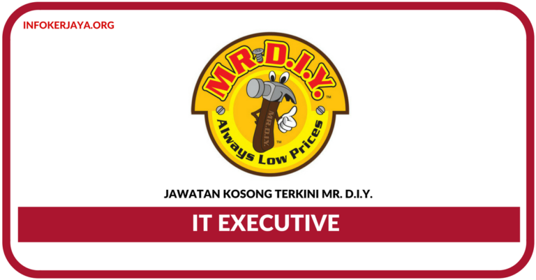 Jawatan Kosong Terkini IT Executive Di Mr. D.I.Y.