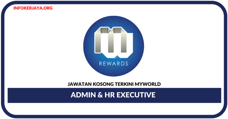 Jawatan Kosong Terkini Admin & HR Executive Di Myworld