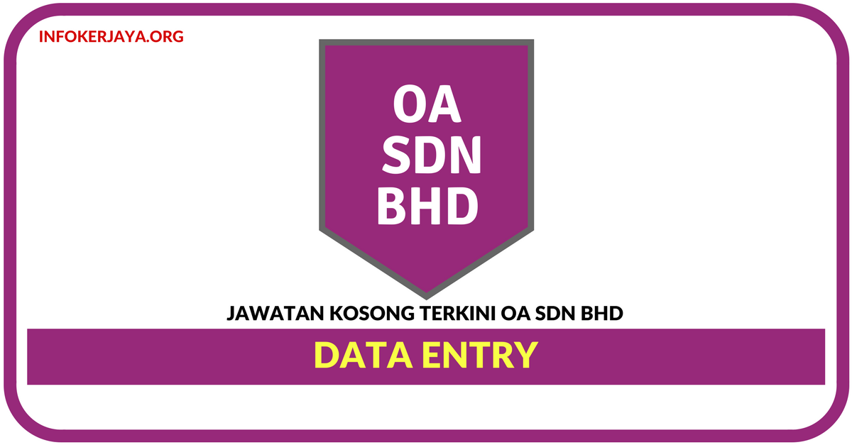 Jawatan Kosong Terkini Data Entry Di OA Sdn Bhd