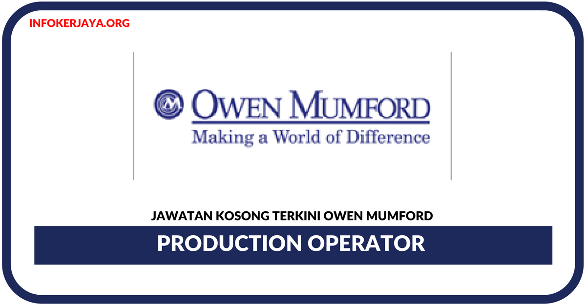 Jawatan Kosong Terkini Production Operator Di Owen Mumford