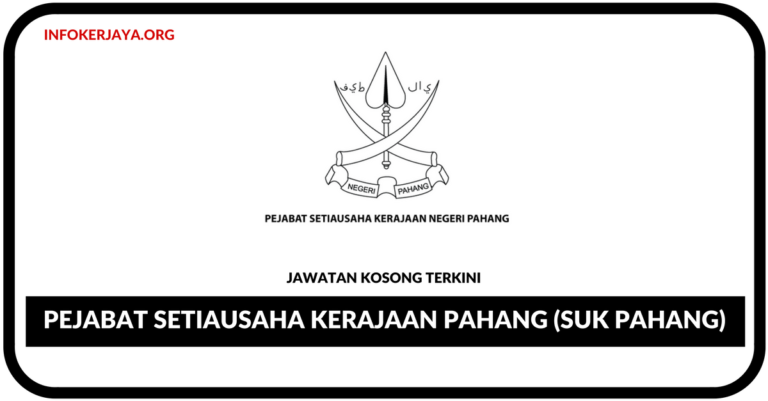 Jawatan Kosong Terkini Pejabat Setiausaha Kerajaan Pahang (SUK Pahang)