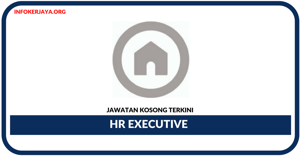 Jawatan Kosong Terkini HR Executive Di Ruma Home
