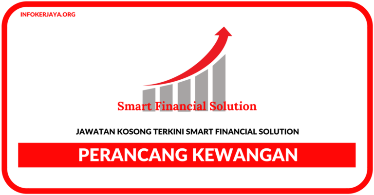 Jawatan Kosong Terkini Perancang Kewangan Di Smart Financial Solution