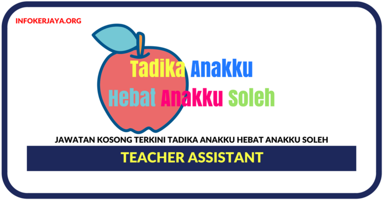 Jawatan Kosong Terkini Teacher Assistant Di Tadika Anakku Hebat Anakku Soleh