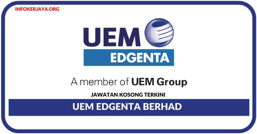 Jawatan Kosong Terkini UEM Edgenta Berhad