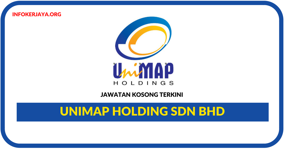Jawatan Kosong Terkini UniMAP Holding Sdn Bhd
