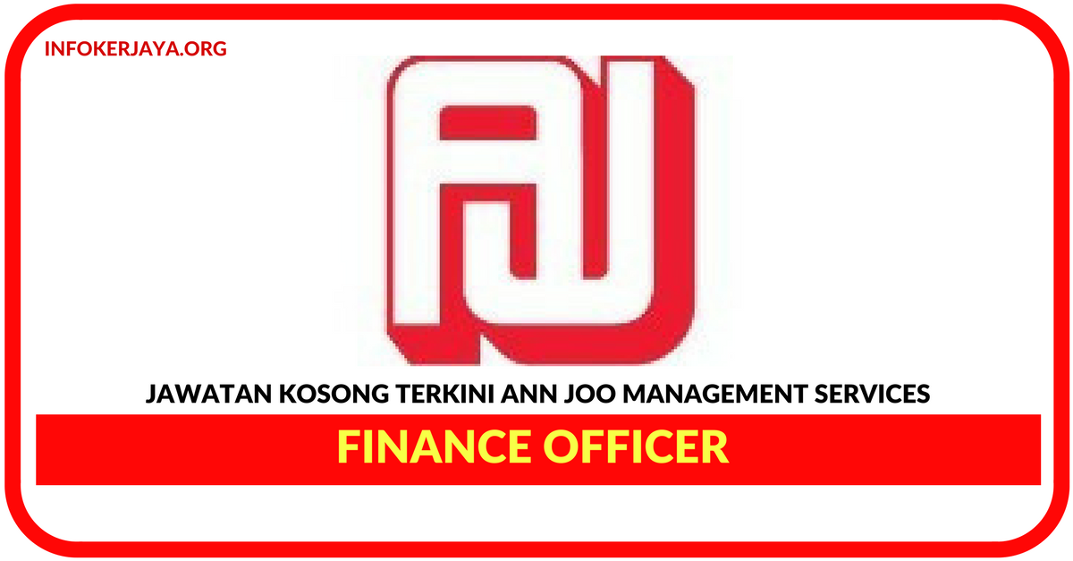 Jawatan Kosong Terkini Finance Officer Di Ann Joo Management Services