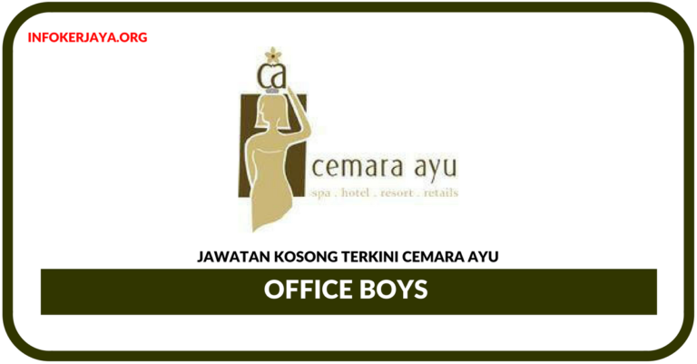 Jawatan Kosong Terkini Office Boys Di Cemara Ayu
