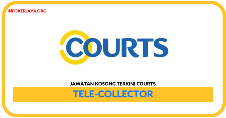 Jawatan Kosong Terkini Tele-Collector Di Courts