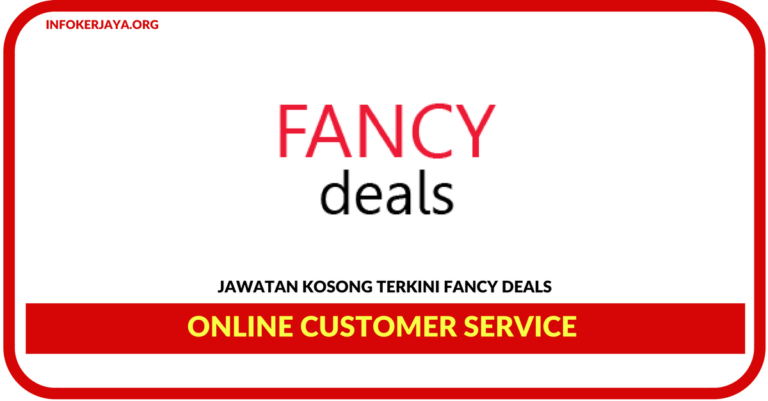 Jawatan Kosong Terkini Online Customer Service Di Fancy Deals