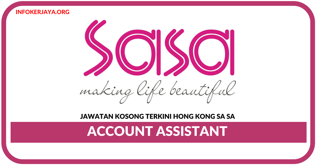 Jawatan Kosong Terkini Account Assistant Di Hong Kong Sa Sa