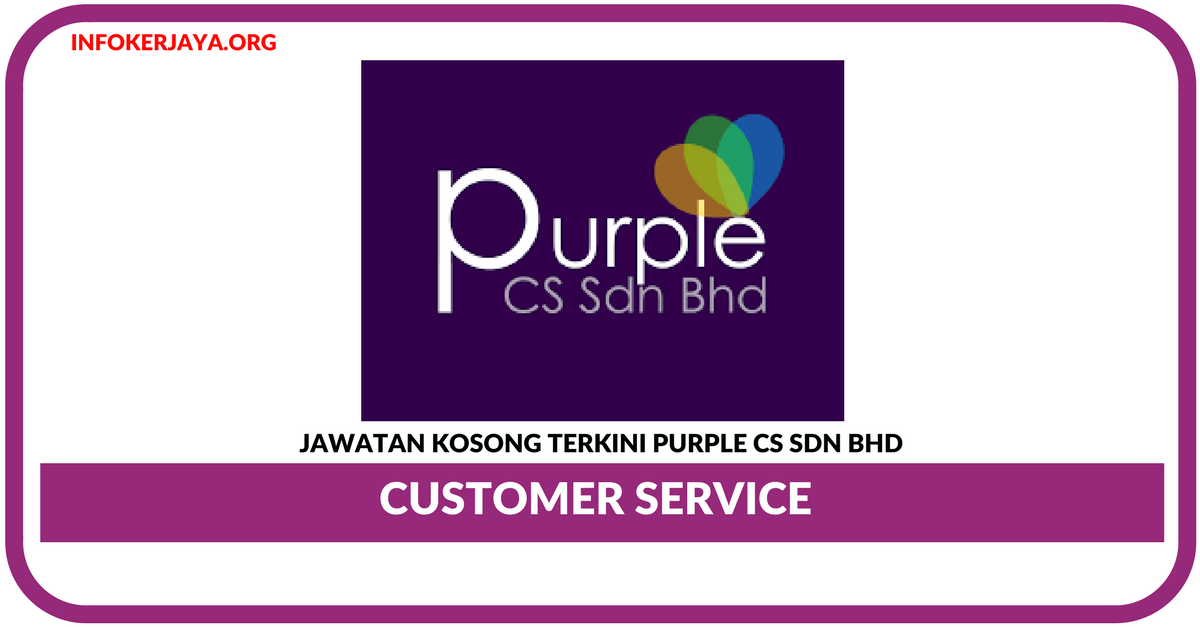 Jawatan Kosong Terkini Customer Service Di Purple CS
