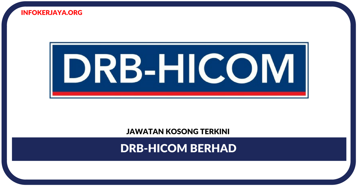 Jawatan Kosong Terkini DRB-Hicom Berhad
