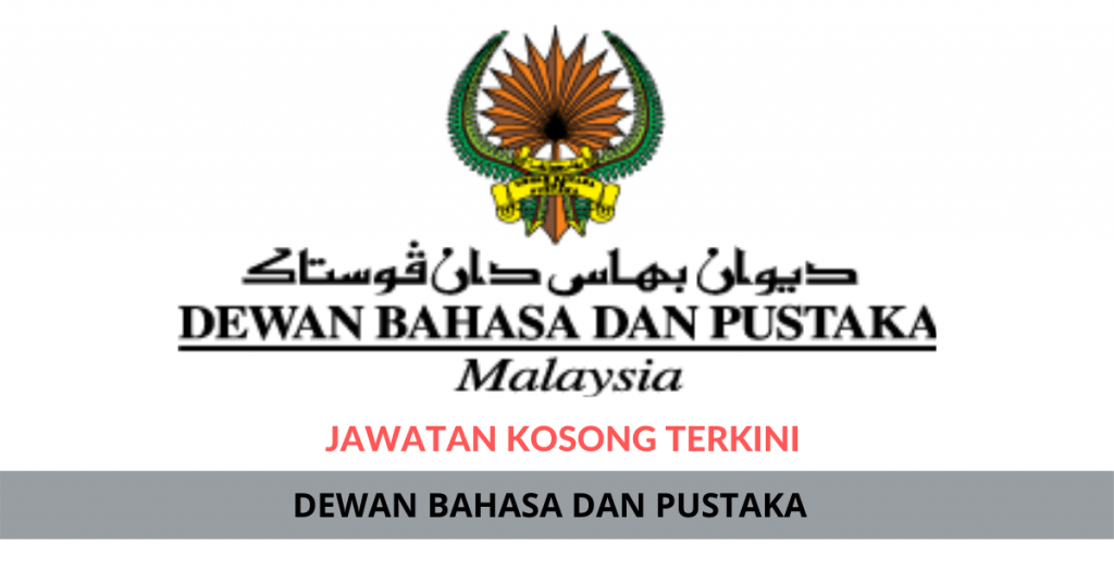 Jawatan Kosong Dewan Bahasa Dan Pustaka.