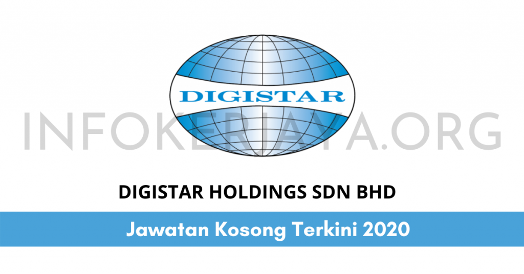Jawatan Kosong Digistar Holdings Sdn Bhd 