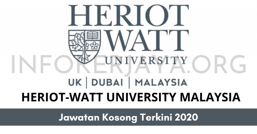 Jawatan Kosong Heriot-Watt University Malaysia