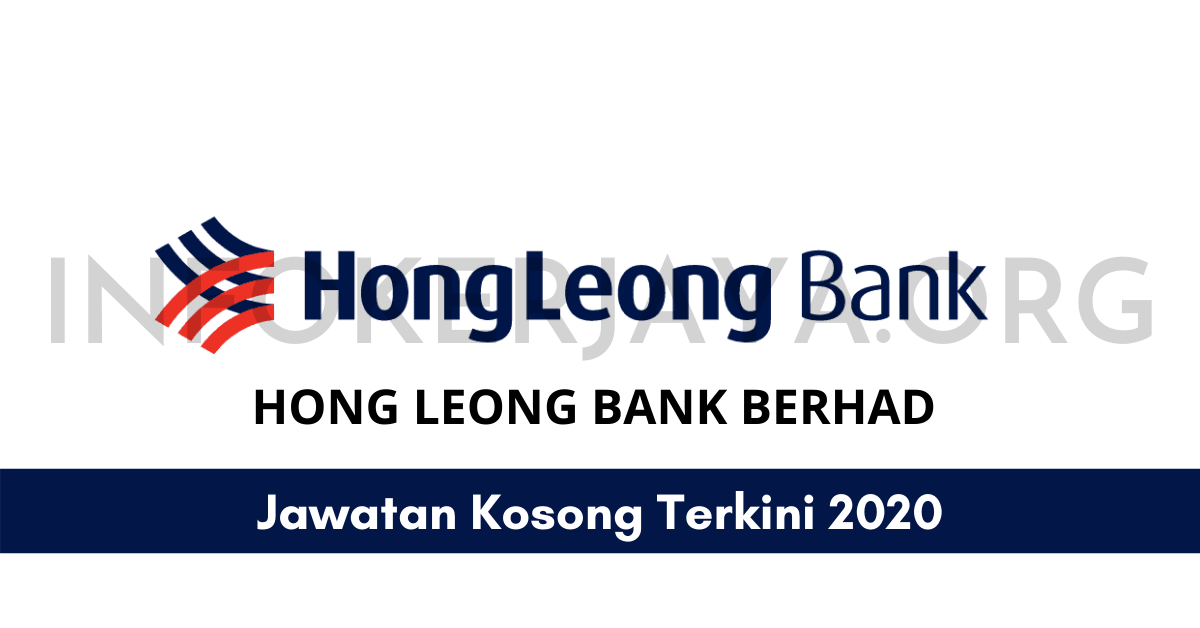 Jawatan Kosong Hong Leong Bank Berhad • Jawatan Kosong Terkini