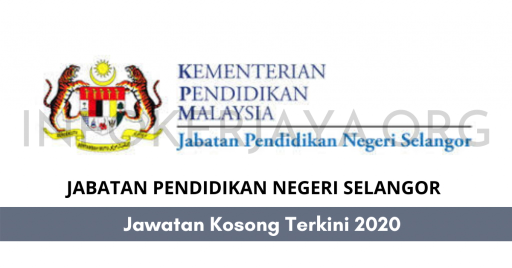 Jawatan Kosong Jabatan Pendidikan Selangor  