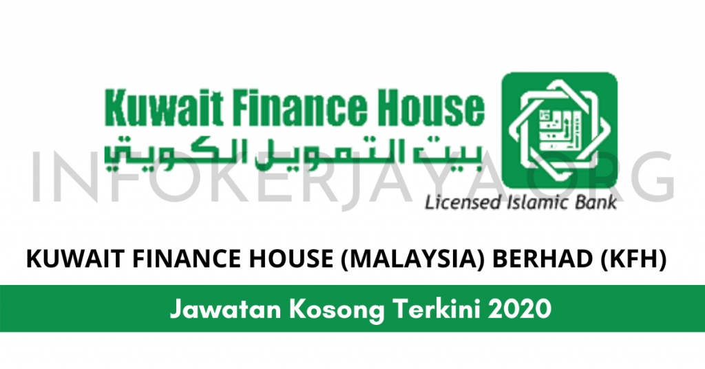 Jawatan Kosong Kuwait Finance House (Malaysia) Berhad (KFH)