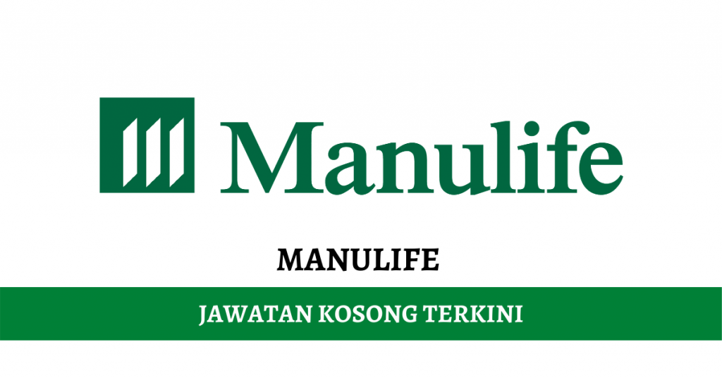 Peluang Kerjaya Terkini Manulife