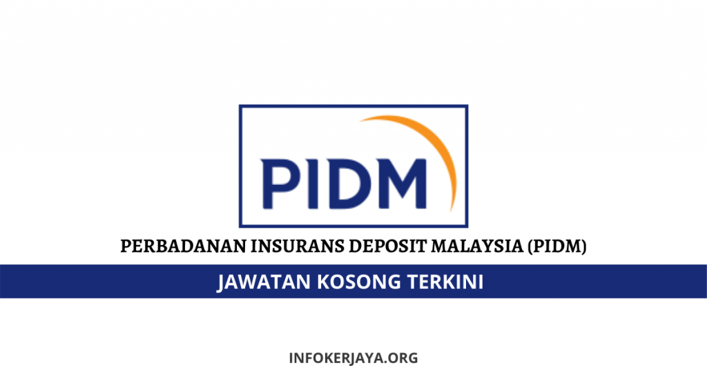 Jawatan Kosong Perbadanan Insurans Deposit Malaysia (PIDM)