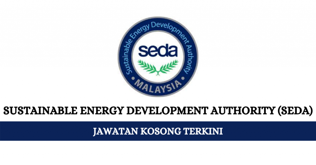 Jawatan Kosong Terkini Sustainable Energy Development Authority (SEDA) Malaysia
