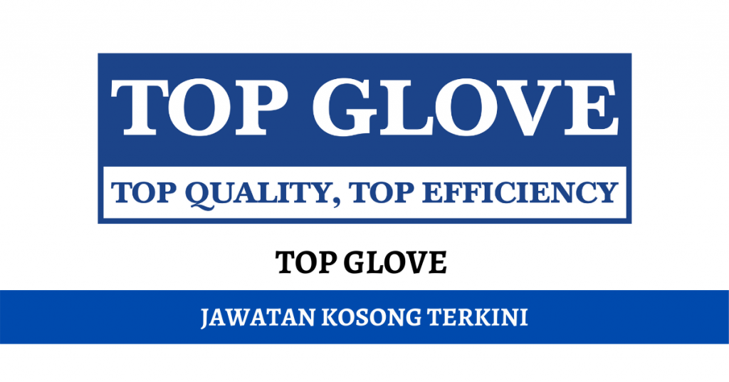 Peluang Kerjaya Terkini Top Glove