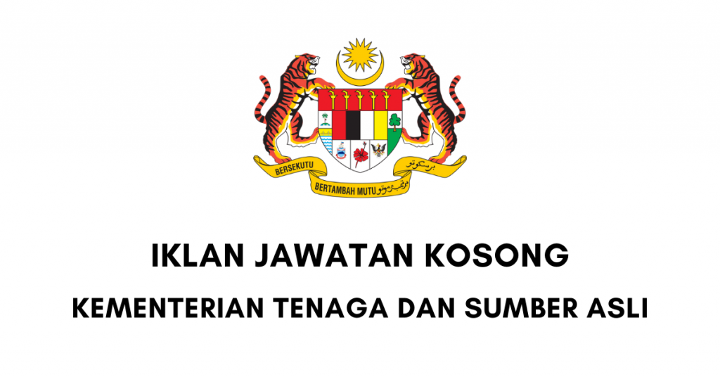 Permohonan Jawatan Kosong Terkini Kementerian Tenaga & Sumber Asli