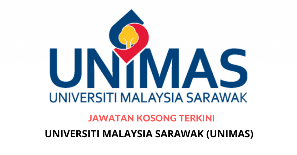 Jawatan Kosong Universiti Malaysia Sarawak – (UNIMAS)