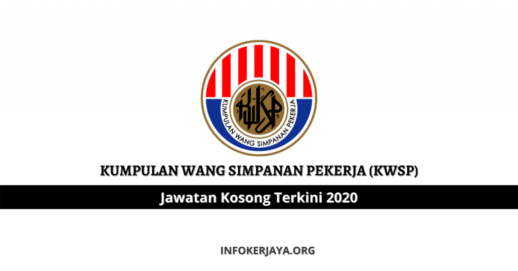 Jawatan Kosong Kumpulan Wang Simpanan Pekerja (KWSP)