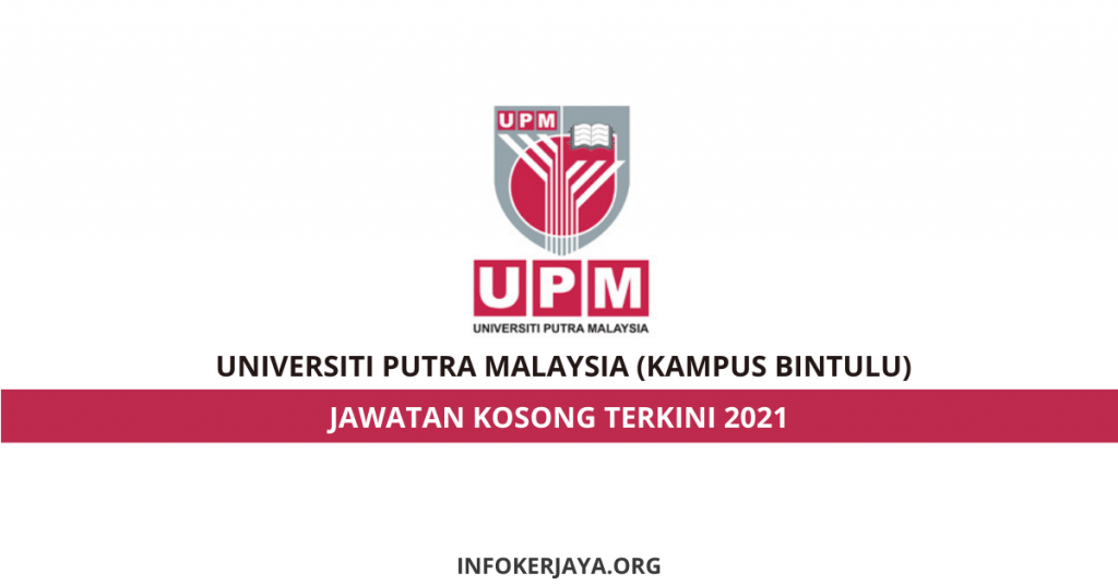 Jawatan Kosong Universiti Putra Malaysia (Kampus Bintulu)