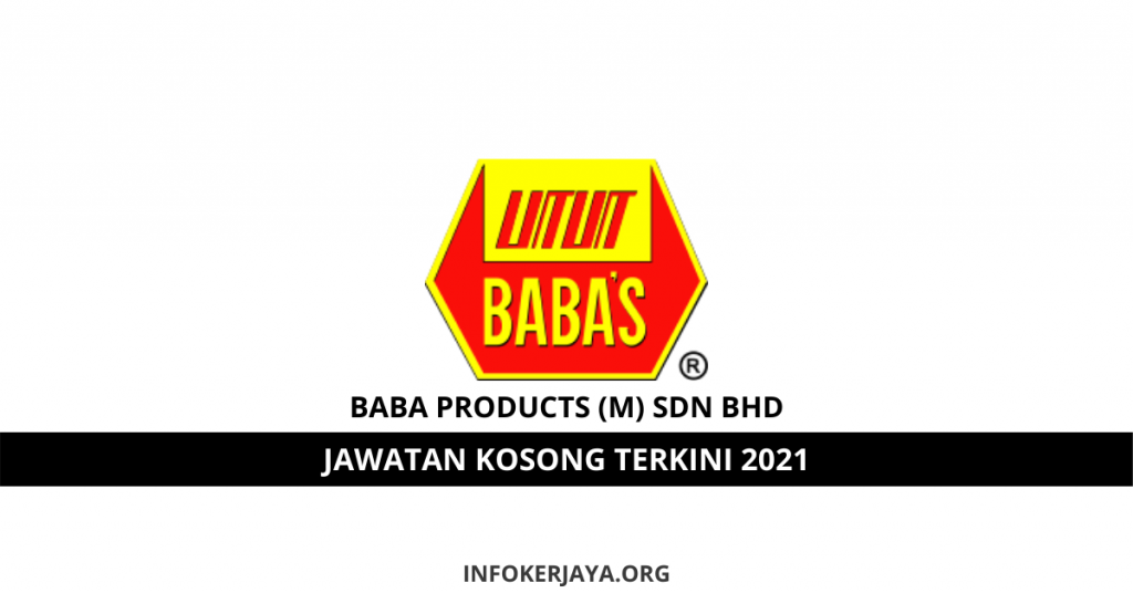 Jawatan Kosong Baba Products (M) Sdn Bhd
