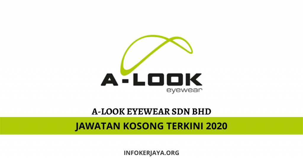Jawatan Kosong A-Look Eyewear Sdn Bhd
