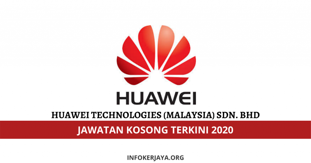 Jawatan Kosong Huawei Technologies (Malaysia) Sdn. Bhd
